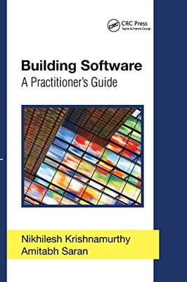 Building Software: A Practitioner's Guide (Applied Software Engineering)