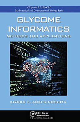 Glycome Informatics: Methods and Applications (Chapman & Hall/CRC Computational Biology Series)