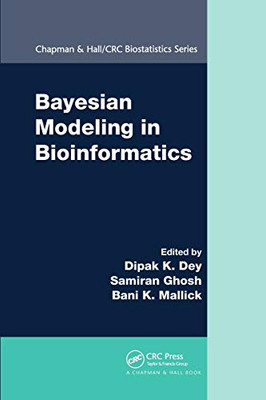 Bayesian Modeling in Bioinformatics (Chapman & Hall/CRC Biostatistics Series)
