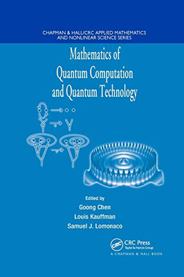Mathematics of Quantum Computation and Quantum Technology (Chapman & Hall/Crc Applied Mathematics and Nonlinear Science)