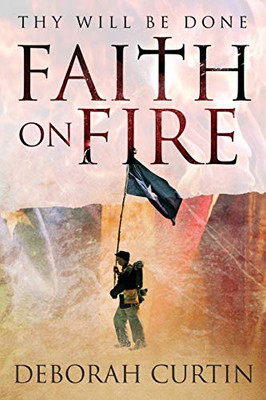 FAITH on FIRE: Thy Will Be Done