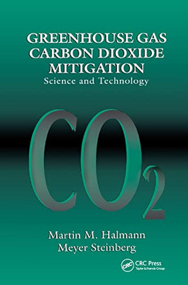 Greenhouse Gas Carbon Dioxide Mitigation: Science and Technology