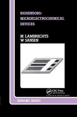 Biosensors: Microelectrochemical Devices (Series in Sensors)