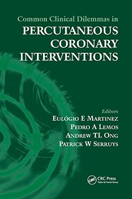 Common Clinical Dilemmas in Percutaneous Coronary Interventions