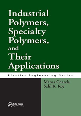 Industrial Polymers, Specialty Polymers, and Their Applications