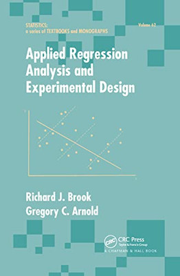 Applied Regression Analysis and Experimental Design (Statistics: A Textbooks and Monographs)