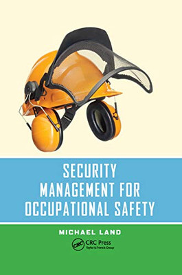 Security Management for Occupational Safety (Occupational Safety & Health Guide Series)