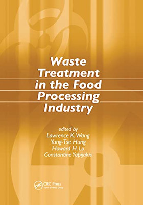 Waste Treatment in the Food Processing Industry (Advances in Industrial and Hazardous Wastes Treatment)