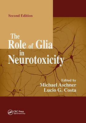 The Role of Glia in Neurotoxicity