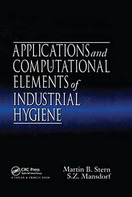 Applications and Computational Elements of Industrial Hygiene.