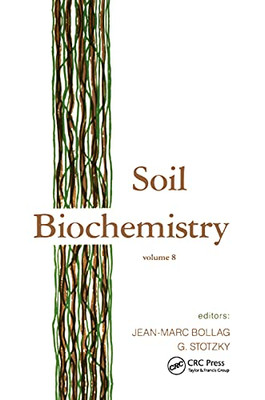 Soil Biochemistry: Volume 8 (Books in Soils, Plants, and the Environment)