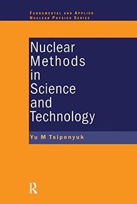 Nuclear Methods in Science and Technology (Fundamental and Applied Nuclear Physics)