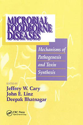 Microbial Foodborne Diseases: Mechanisms of Pathogenesis and Toxin Synthesis