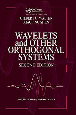 Wavelets and Other Orthogonal Systems (Studies in Advanced Mathematics)