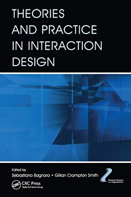 Theories and Practice in Interaction Design (Human Factors and Ergonomics)