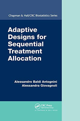 Adaptive Designs for Sequential Treatment Allocation (Chapman & Hall/CRC Biostatistics)