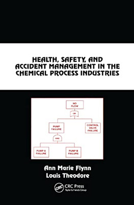 Health, Safety, and Accident Management in the Chemical Process Industries (Chemical Industries)