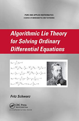 Algorithmic Lie Theory for Solving Ordinary Differential Equations (Chapman & Hall/CRC Pure and Applied Mathematics)