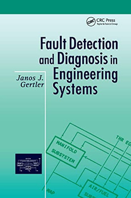 Fault Detection and Diagnosis in Engineering Systems