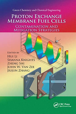 Proton Exchange Membrane Fuel Cells (Green Chemistry and Chemical Engineering)