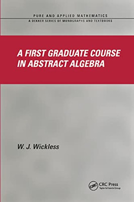 A First Graduate Course in Abstract Algebra (Chapman & Hall/CRC Pure and Applied Mathematics)