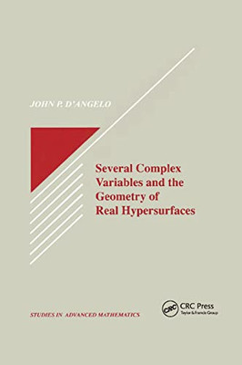 Several Complex Variables and the Geometry of Real Hypersurfaces (Studies in Advanced Mathematics)