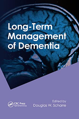 Long-Term Management of Dementia (Neurological Disease and Therapy)