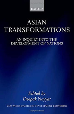 Asian Transformations: An Inquiry into the Development of Nations (WIDER Studies in Development Economics)