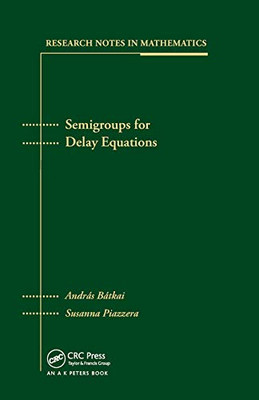 Semigroups for Delay Equations