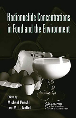 Radionuclide Concentrations in Food and the Environment (Food Science and Technology)