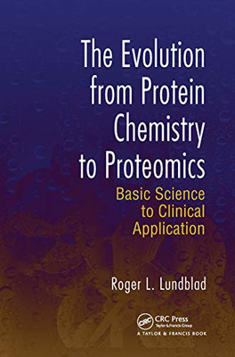 The Evolution from Protein Chemistry to Proteomics: Basic Science to Clinical Application