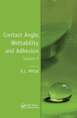 Contact Angle, Wettability and Adhesion, Volume 5