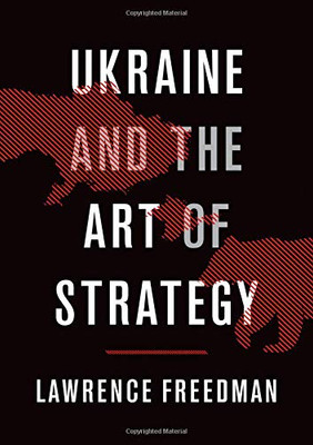 Ukraine and the Art of Strategy