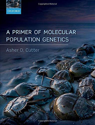 A Primer of Molecular Population Genetics - Hardcover