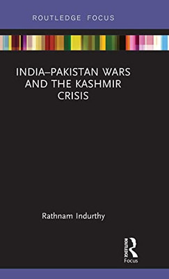 IndiaPakistan Wars and the Kashmir Crisis