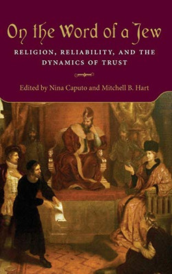 On the Word of a Jew: Religion, Reliability, and the Dynamics of Trust - Hardcover
