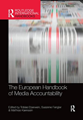The European Handbook of Media Accountability (Routledge International Handbooks)