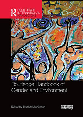 Routledge Handbook of Gender and Environment (Routledge Environment and Sustainability Handbooks)