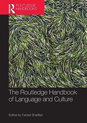 The Routledge Handbook of Language and Culture (Routledge Handbooks in Linguistics)