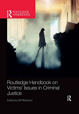 Routledge Handbook on Victims' Issues in Criminal Justice (Routledge International Handbooks)