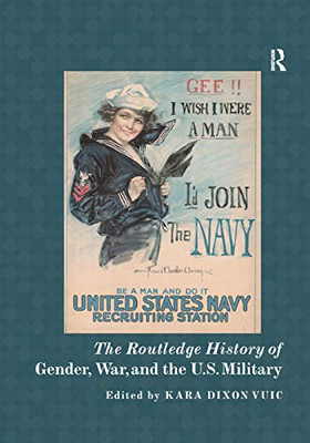 The Routledge History of Gender, War, and the U.S. Military (Routledge Histories)