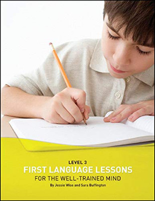 First Language Lessons Level 3 Student Workbook: Level 3 Student Workbook (First Language Lessons)