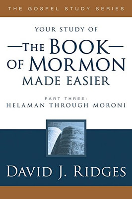 The Book of Mormon Made Easier, Part 3