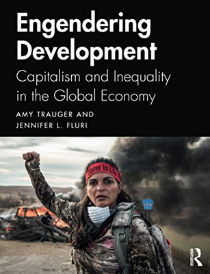 Engendering Development: Capitalism and Inequality in the Global Economy