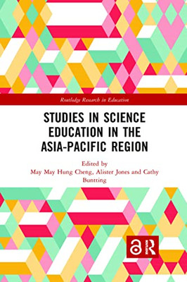 Studies in Science Education in the Asia-Pacific Region (Routledge Research in Education)