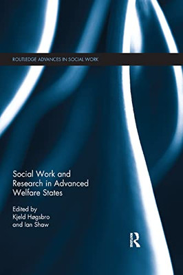 Social Work and Research in Advanced Welfare States (Routledge Advances in Social Work)