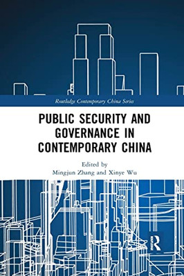 Public Security and Governance in Contemporary China (Routledge Contemporary China)
