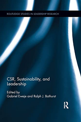 CSR, Sustainability, and Leadership (Routledge Advances in Management and Business Studies)