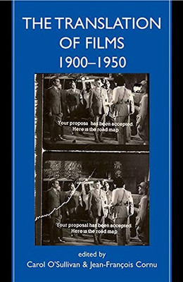 The Translation of Films, 1900-1950 (Proceedings of the British Academy)