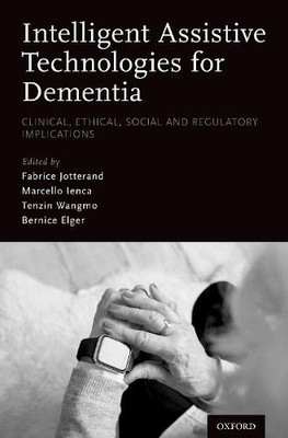 Intelligent Assistive Technologies for Dementia: Clinical, Ethical, Social, and Regulatory Implications